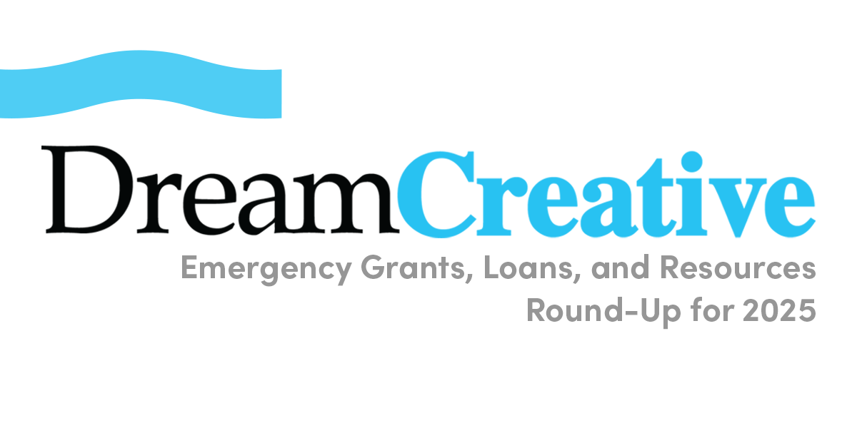 2025 DreamCreative Emergency Grants, Loans, and Resources Round-Up feature image.