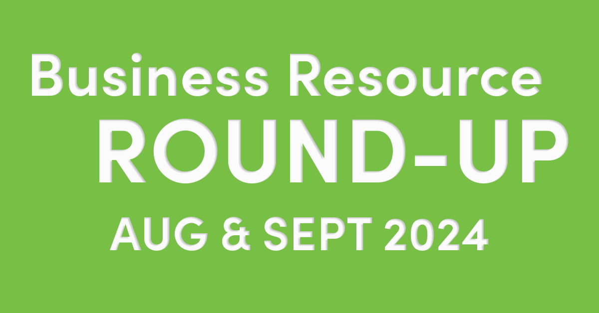 August and September 2024 Business Resource Round-Up featured image