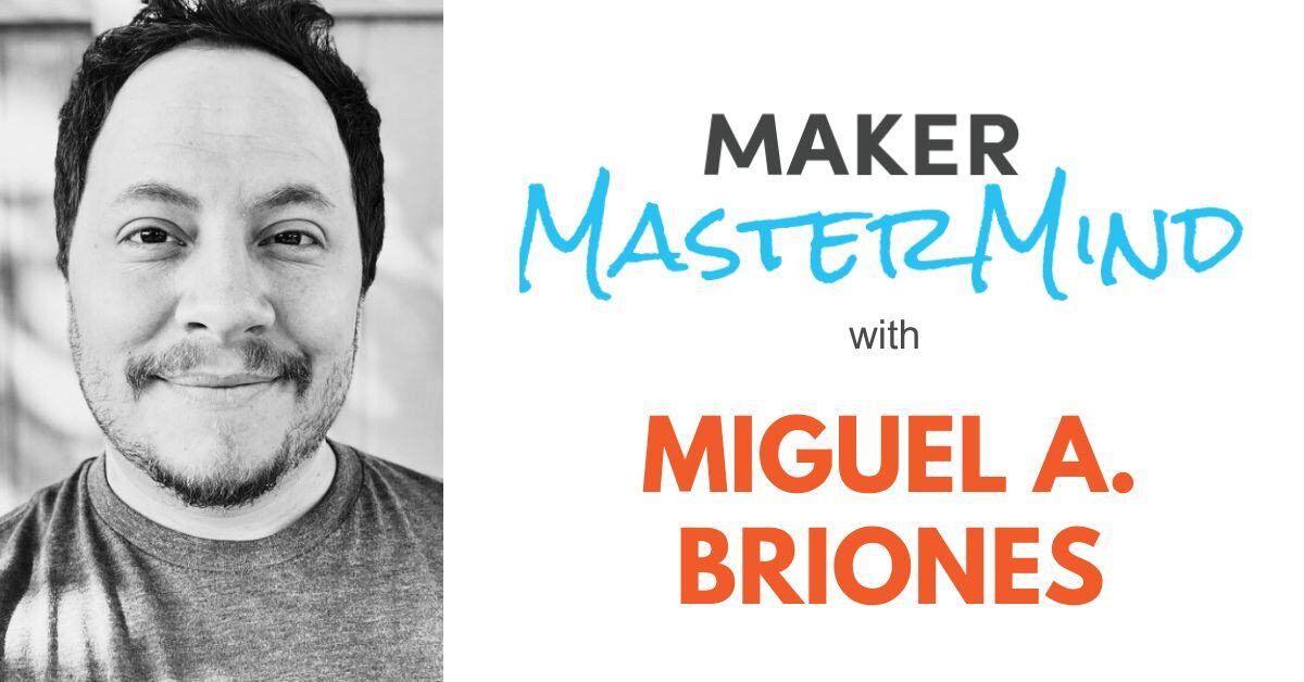 Maker MasterMind: A Fireside Chat with Author and Illustrator Miguel A. Briones feature image