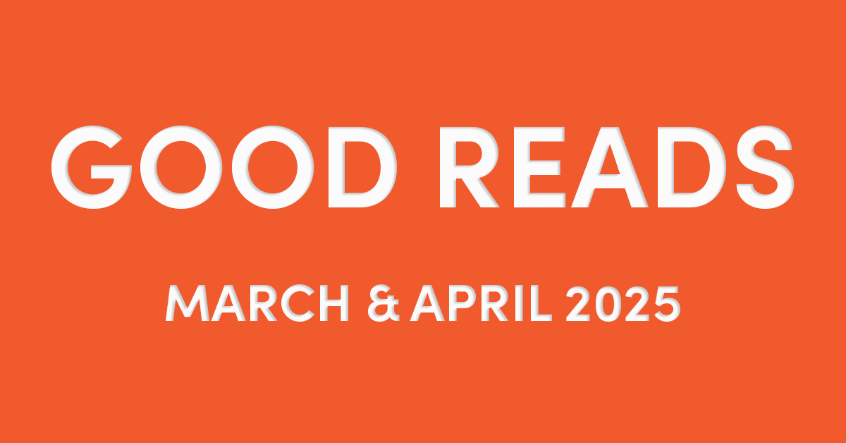 6 Good Reads About Entrepreneurship for March and April 2025 feature image